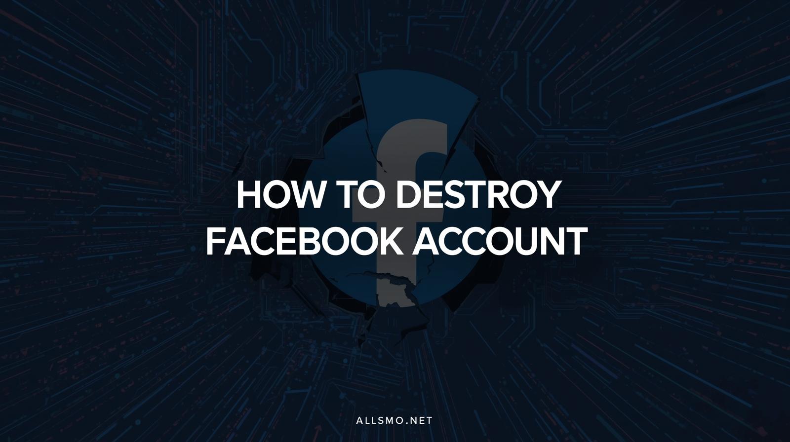 How to Destroy Facebook Account Fast – (Step-by-Step Guide) 1 how-to-destroy-facebook-account-2025