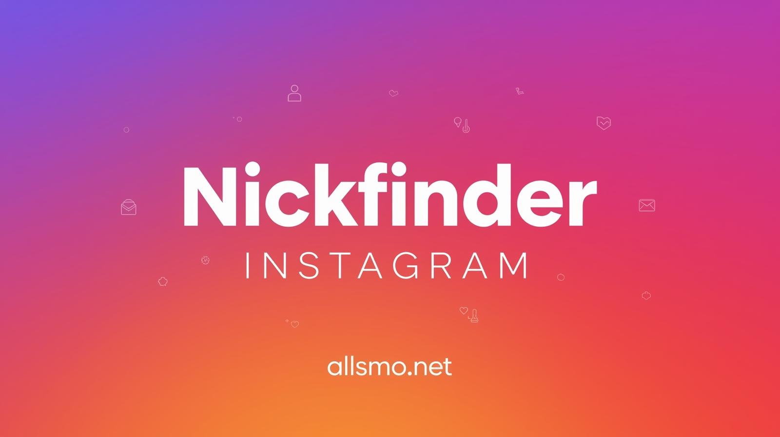 Home 11 Nickfinder Instagram – Best Username Ideas 2025 with allsmo.net