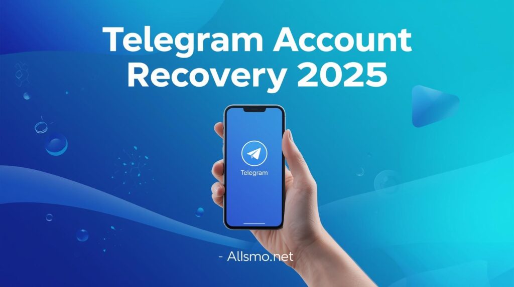 Home 7 Telegram Account Recovery 2025 guide – smartphone with Telegram app logo, step-by-step recovery tutorial, allsmo.net