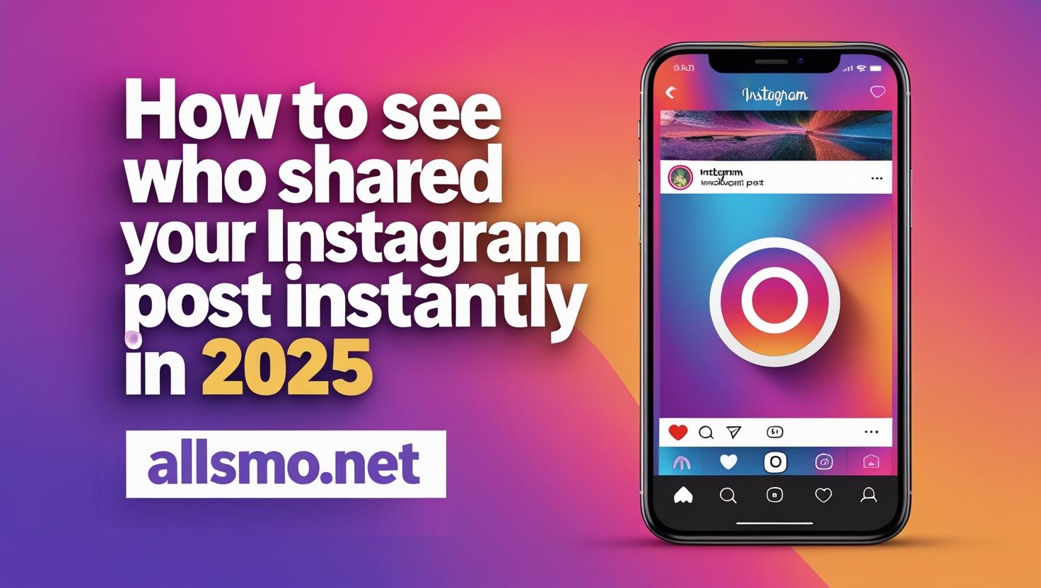 How to See Who Shared Your Instagram Post Instantly in 2025 1 how-to-see-who-shared-your-instagram-post