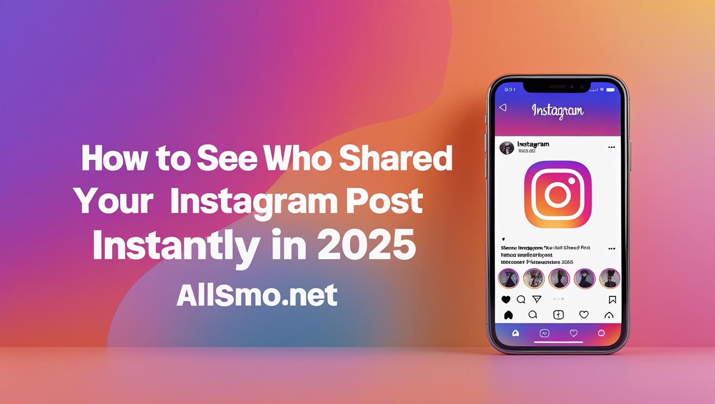 How to See Who Shared Your Instagram Post Instantly in 2025 2 track-instagram-post-shares-tutorial